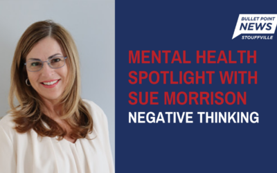 Mental Health Spotlight with Sue Morrison: Negative Thinking