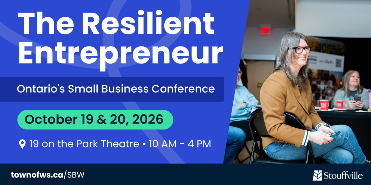 The Resilient Entrepreneur: Ontario’s Small Business Conference Coming to Stouffville